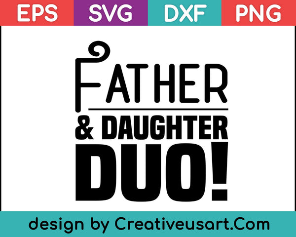 Vader dochter Duo papa Tee SVG PNG snijden afdrukbare bestanden