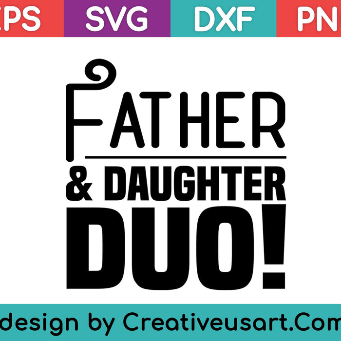 Father Daughter Duo Dad Tee SVG PNG Cutting Printable Files