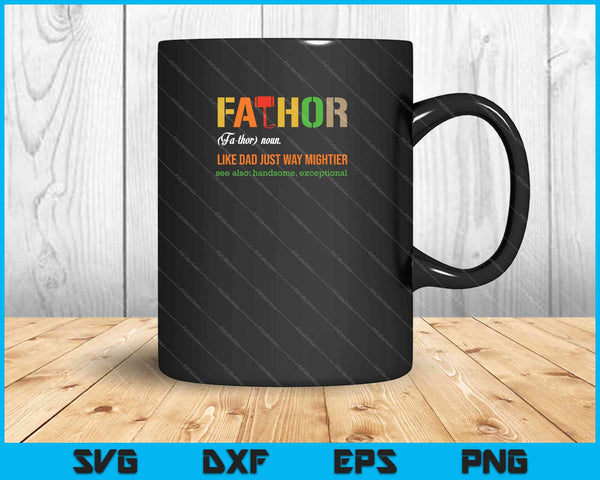Definición de Fathor como papá simplemente mucho más poderoso Fa-thor Vintage SVG PNG cortando archivos imprimibles