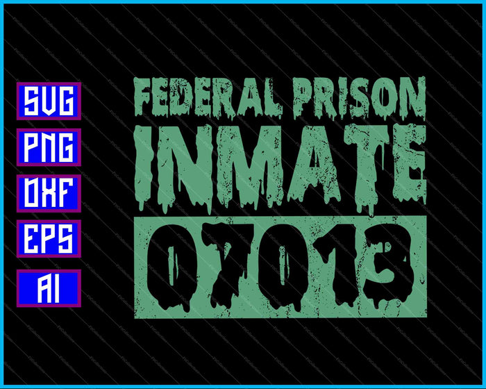Federal Prison Inmate SVG PNG Cutting Printable Files