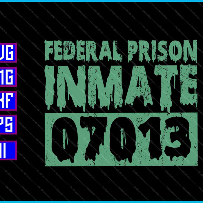 Federal Prison Inmate SVG PNG Cutting Printable Files
