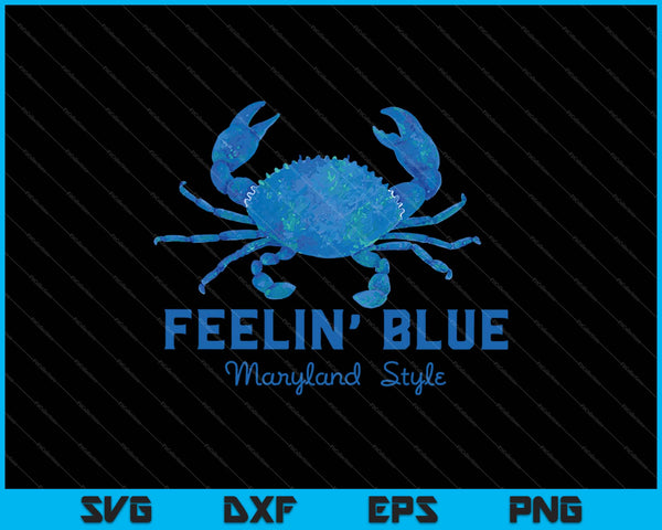 Feelin' Blue Maryland stijl SVG PNG snijden afdrukbare bestanden