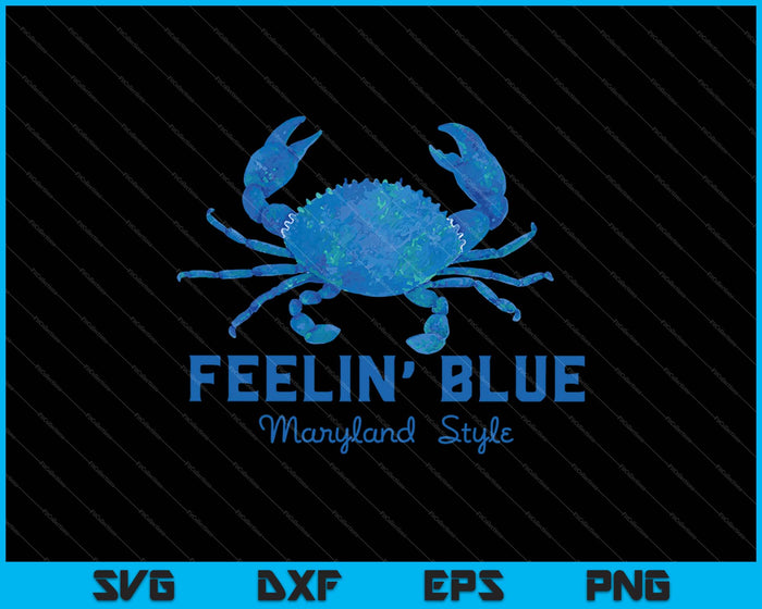Feelin' Blue Maryland stijl SVG PNG snijden afdrukbare bestanden