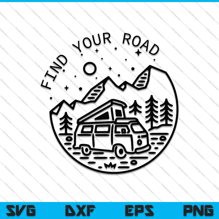 Encuentre su camino Senderismo Camping Viajes SVG PNG Cortando archivos imprimibles