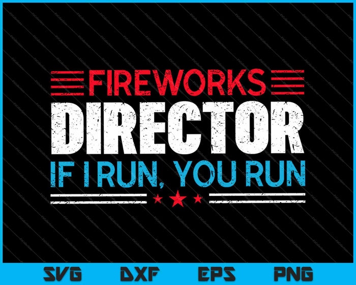 Fireworks Director If I Run You Run SVG PNG snijden afdrukbare bestanden