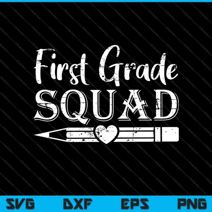 First grade Squad SVG PNG Cutting Printable Files