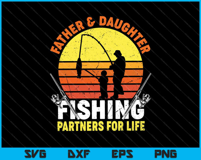Pescador papá e hija socios de pesca de por vida SVG PNG cortando archivos imprimibles