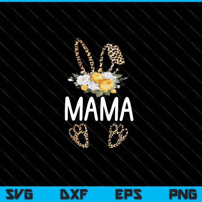 Floral Leopard Mama Bunny Regalo SVG PNG Cortar archivos imprimibles