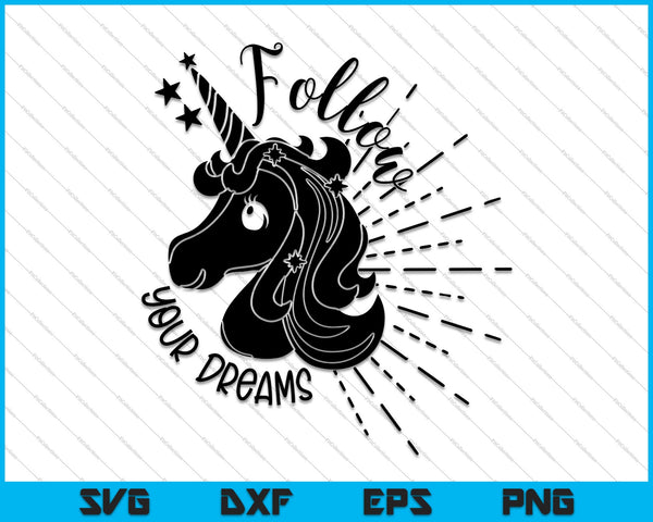 Follow Your Dreams SVG PNG Cutting Printable Files