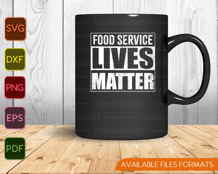 Servicio de alimentos Lives Matter SVG PNG Cortar archivos imprimibles 
