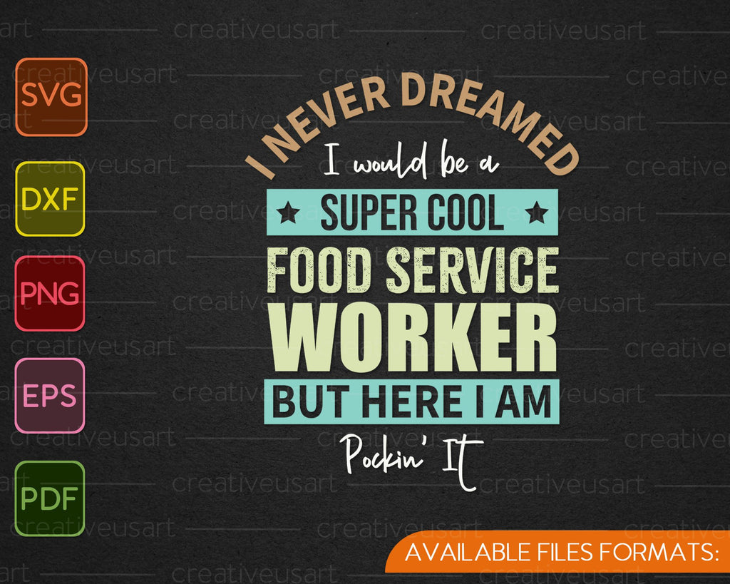 Food Service Worker Gift Funny Appreciation SVG PNG Files creativeusarts