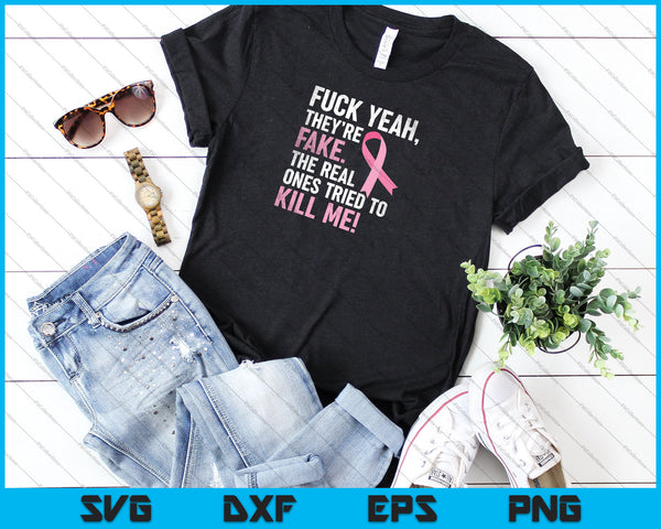 Fuck ja, ze zijn nep borstkanker bewustzijn SVG PNG snijden afdrukbare bestanden  - on a t-shirt