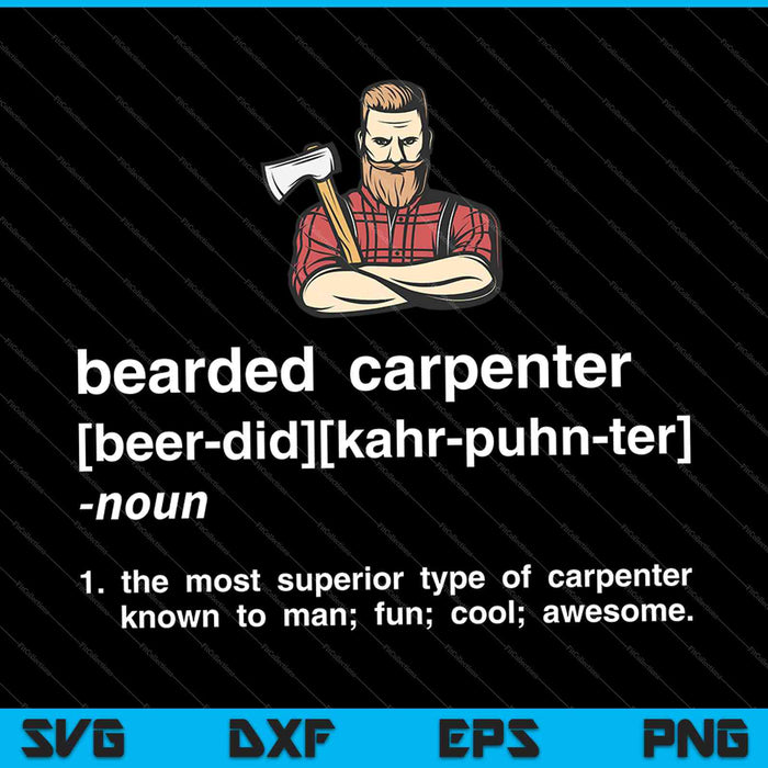 Funny Beard Carpenter Meaning SVG PNG Cutting Printable Files