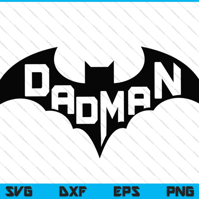 CBTWear Dadman Super Dadman Bat Hero SVG PNG Cutting Printable Files