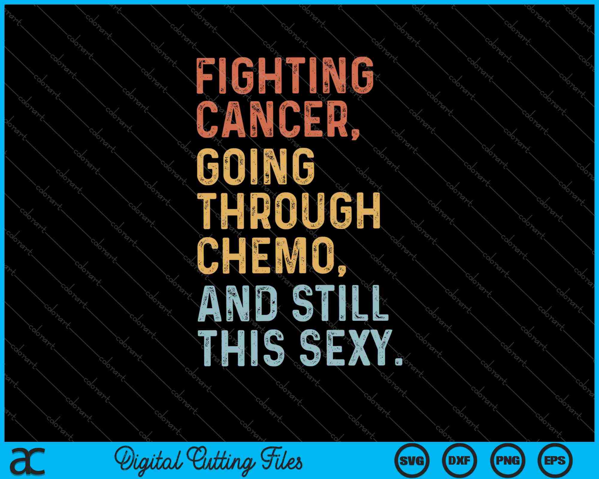 Funny Cancer Fighter Inspirational Quote Chemo Patient SVG PNG Files funny-cancer-fighter-inspirational-quote-chemo-patient-svg-png-files