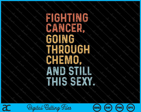 Funny Cancer Fighter Inspirational Quote Chemo Patient SVG PNG Cutting Printable Files