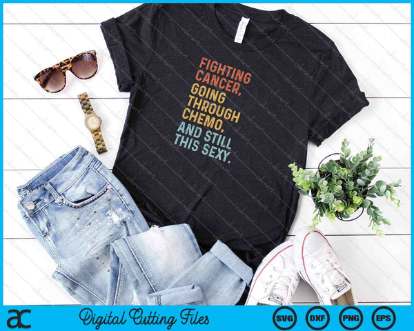 Funny Cancer Fighter Inspirational Quote Chemo Patient SVG PNG Cutting Printable Files - on a t-shirt