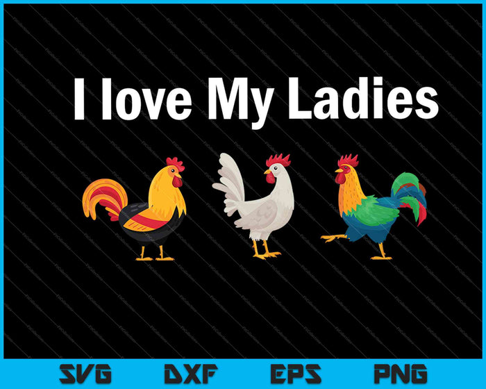 Divertidos granjeros de pollo, me encantan mis damas SVG PNG cortando archivos imprimibles
