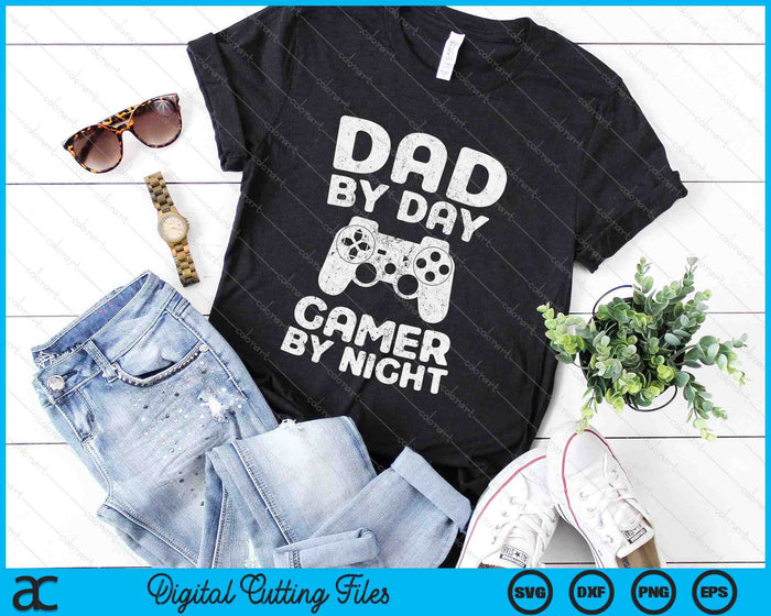 Funny Dad By Day Gamer By Night SVG PNG Cutting Printable Files