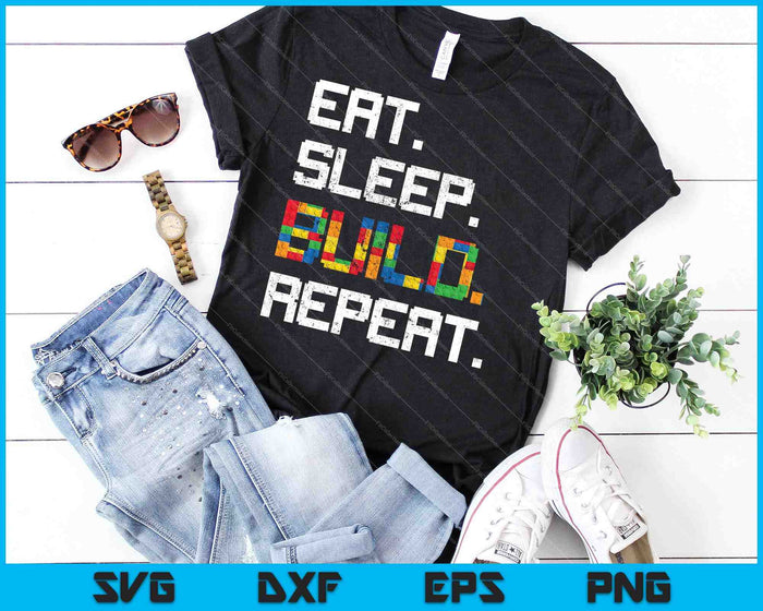 Funny Eat Sleep Build Repeat Cool Blocks Building SVG PNG Cutting Printable Files