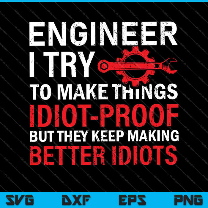 Funny Engineer Engineering SVG PNG Cutting Printable Files