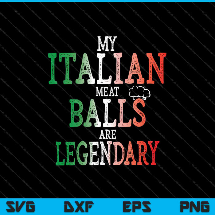 Grappige legendarische Italiaanse ballen Shirt koks chef-kok gehaktballen SVG PNG snijden afdrukbare bestanden