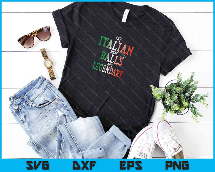Funny Legendary Italian Balls Shirt Cooks Chef Meatballs SVG PNG Cutting Printable Files