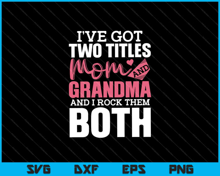 Camisa divertida del Día de las Madres Abuela Abuela SVG PNG Cortar archivos imprimibles