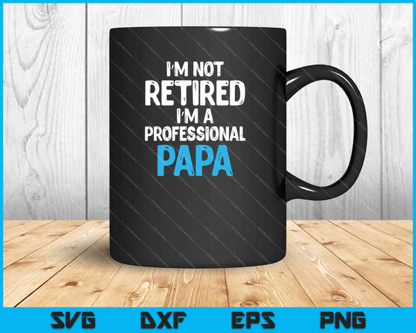 Camisa divertida de jubilación de papá para la fiesta de jubilación SVG PNG cortando archivos imprimibles