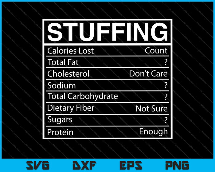 Funny Stuffing Nutrition Facts Label Thanksgiving Premium SVG PNG Cutting Printable Files