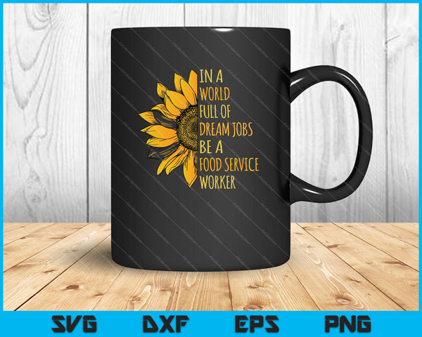 Camisas de girasol divertidas Trabajador de servicio de alimentos SVG PNG Cortando archivos imprimibles