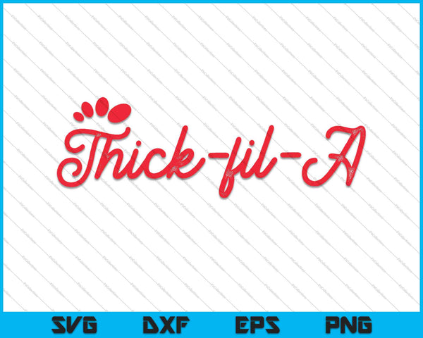 Grappige Thicc dikke-fil-A bochtige sexy cadeau vriendin SVG PNG snijden afdrukbare bestanden