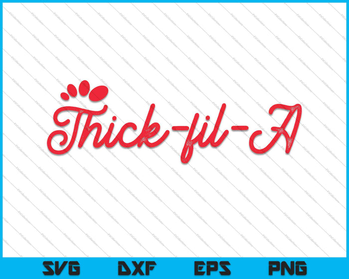 Funny Thicc Thick-fil-A Curvy Sexy Gift Girlfriend SVG PNG Cutting Printable Files
