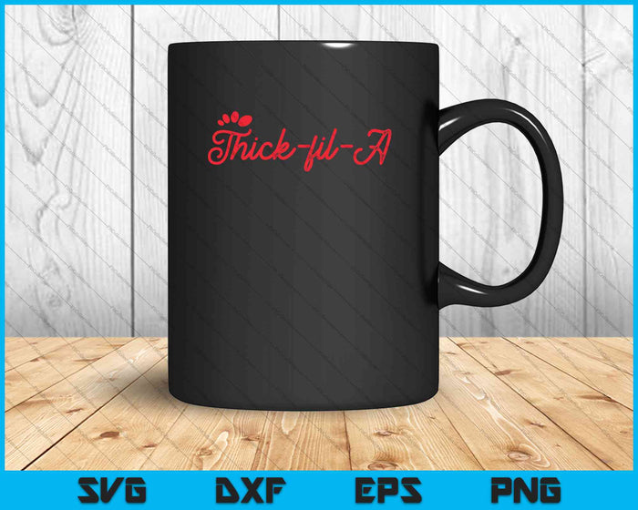 Funny Thicc Thick-fil-A Curvy Sexy Gift Girlfriend SVG PNG Cutting Printable Files