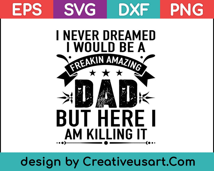 Funny Amazing Dad Shirt Husband Son in law Fathers Day Gift SVG PNG Cutting Printable Files