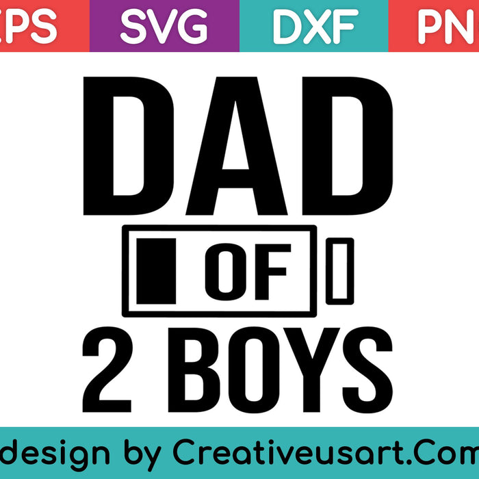 Dad of 2 Boys Shirt Gift Idea SVG PNG Cutting Printable Files