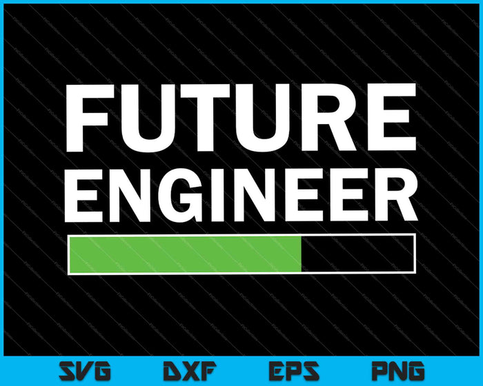Futuro ingeniero barra de carga Cool Graduación SVG PNG Cortar archivos imprimibles