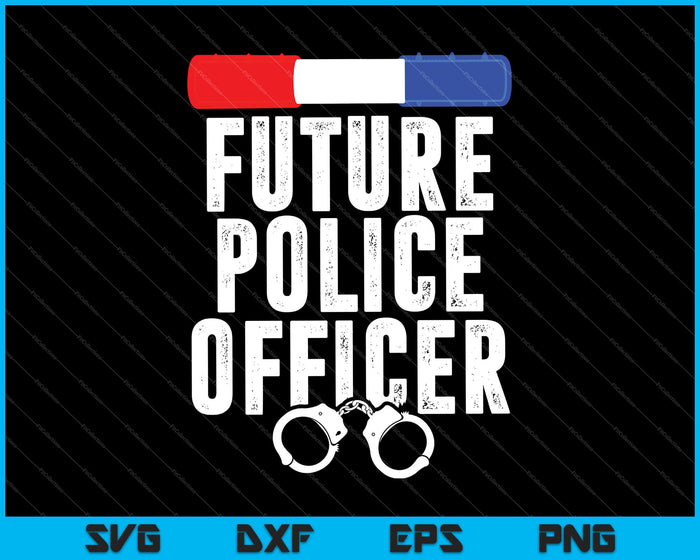 Future Police Officer Child Kids Youth Gift SVG PNG Cutting Printable Files