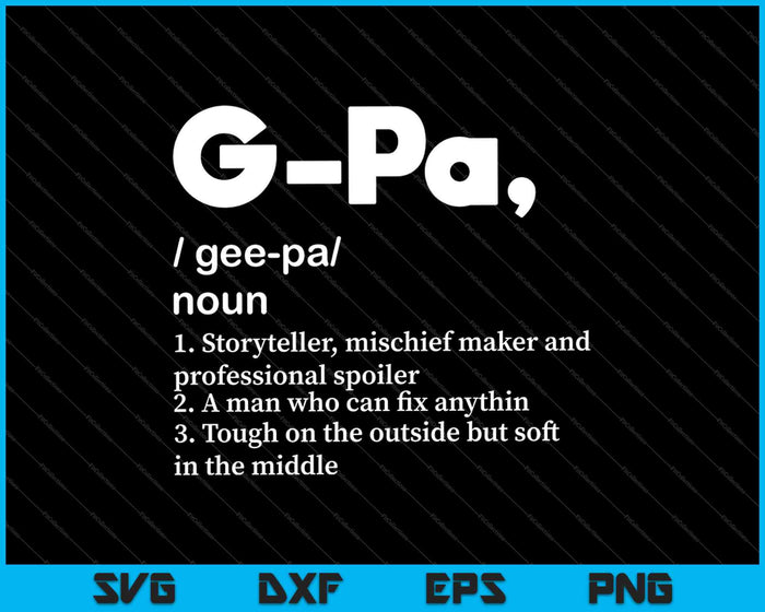 Definición de G-Pa - Regalo del Día del Padre SVG PNG Cortando archivos imprimibles