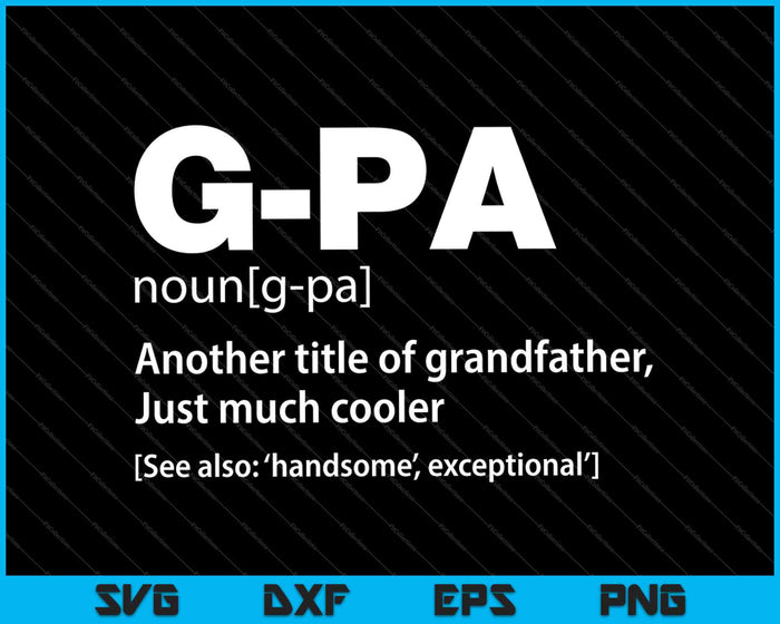 G-Pa definitie grappig cadeau voor grootvader SVG PNG snijden afdrukbare bestanden 