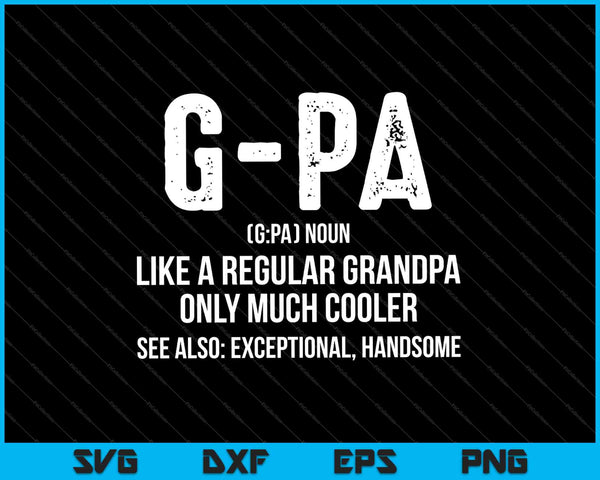 G-Pa como un abuelo normal, solo que SVG PNG corta archivos imprimibles mucho más geniales