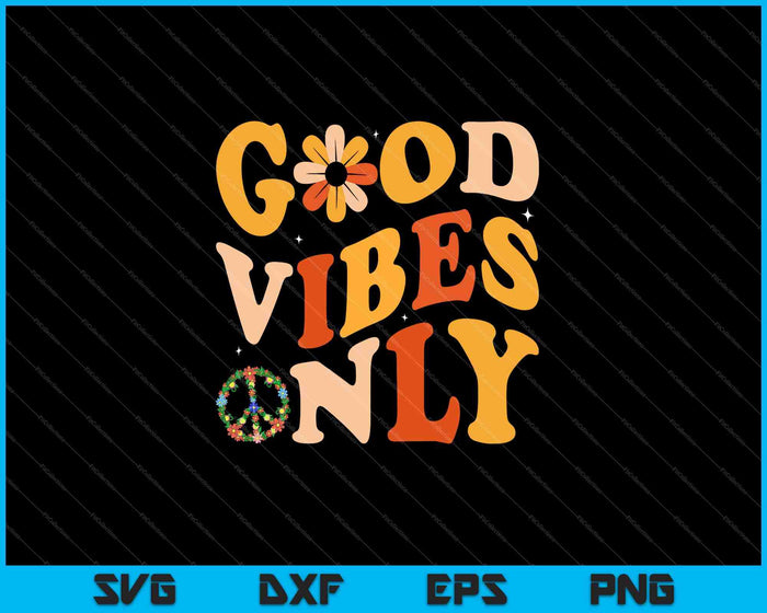 Good Vibes Only Peace Love SVG PNG Cutting Printable Files
