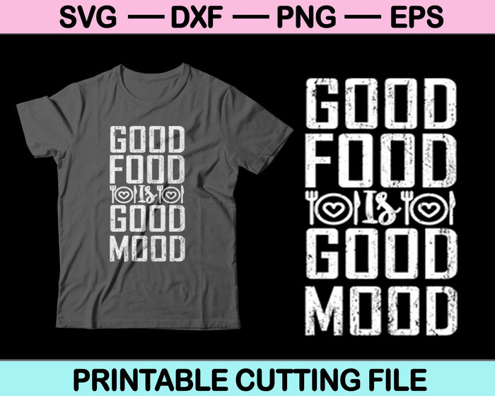 La buena comida es buen humor SVG PNG cortando archivos imprimibles