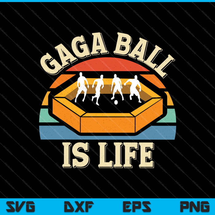 Gaga Ball es vida SVG PNG cortando archivos imprimibles