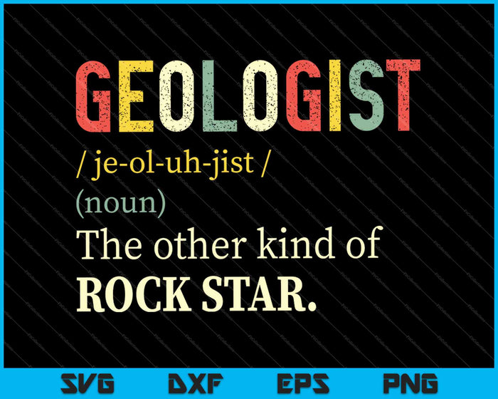 Geologist The Other Kind Of Rock Star SVG PNG Cutting Printable Files