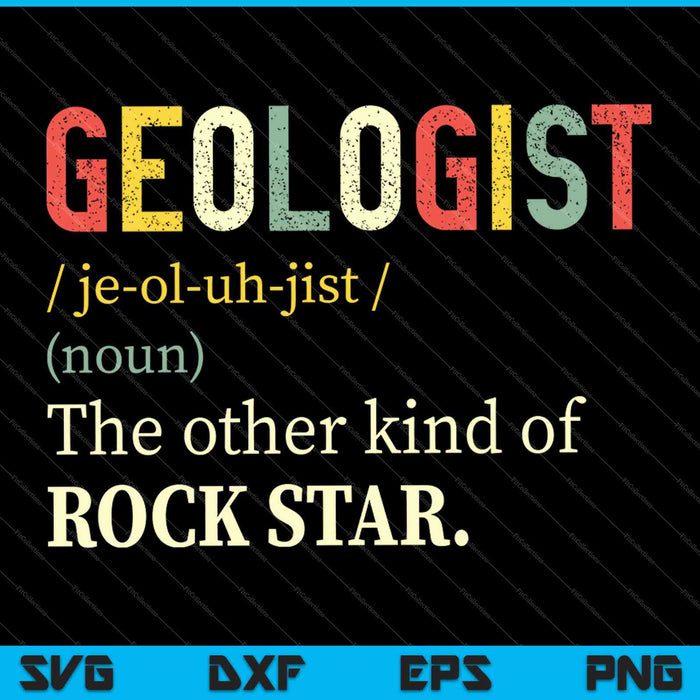 Geologist The Other Kind Of Rock Star SVG PNG Cutting Printable Files