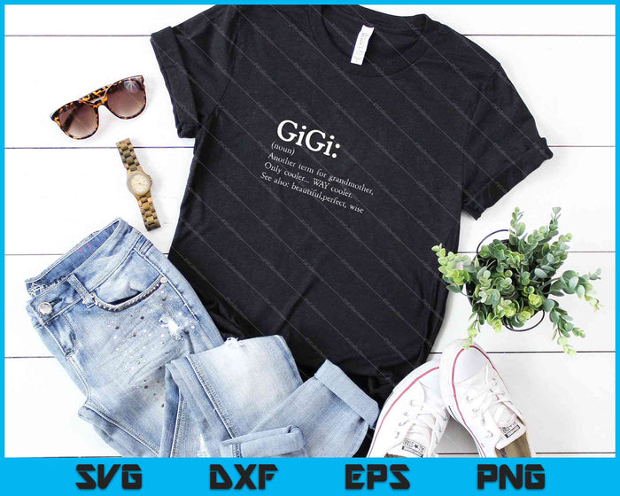Gigi definitie vrouwen Gigi cadeau oma verjaardag SVG PNG snijden afdrukbare bestanden 