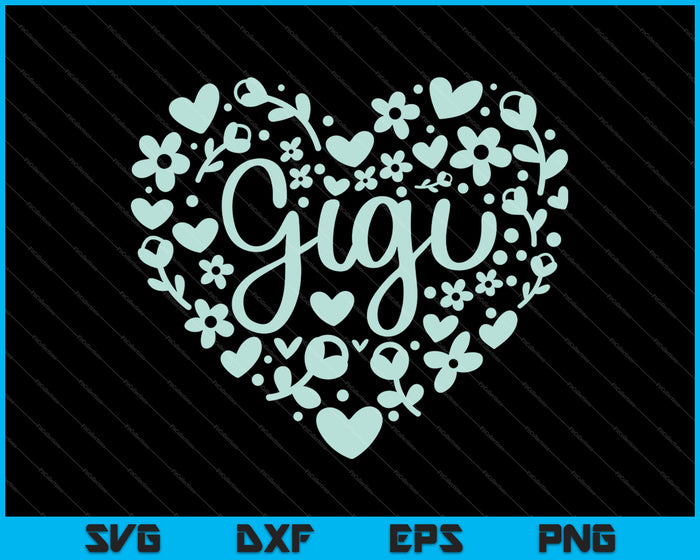 Gigi Heart Happy Mother's Day Love Mom SVG PNG Snijden afdrukbare bestanden