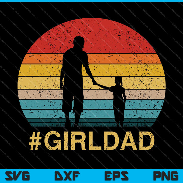 #Girldad Girl Dad Father of Daughters SVG PNG Cutting Printable Files