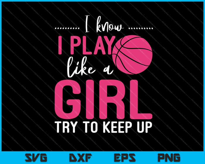 Girls Basketball Gift SVG PNG Cutting Printable Files